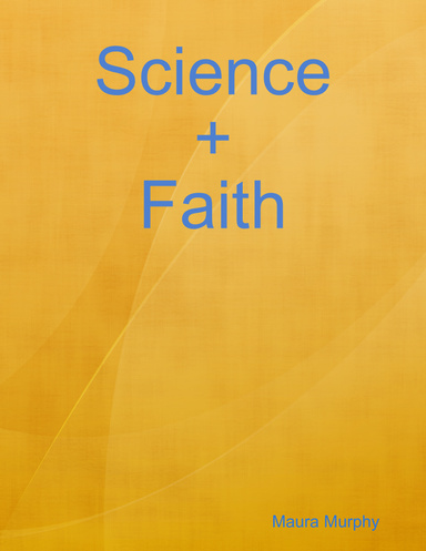 Science Plus Faith