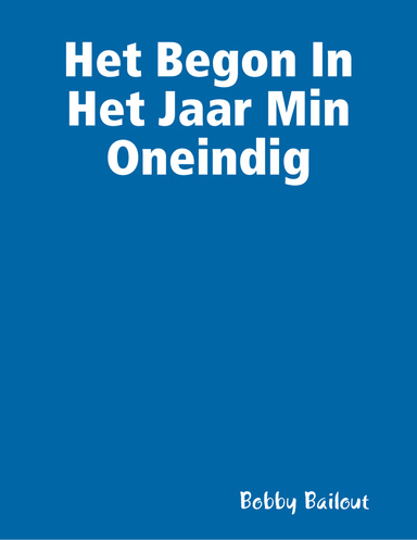 Het Begon In Het Jaar Min Oneindig