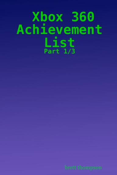Xbox 360 Achievement List: Part 1/3