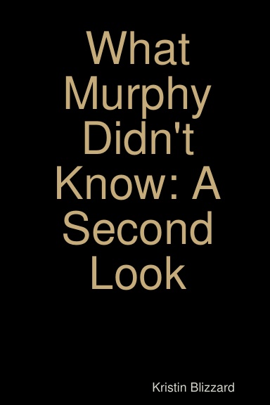 What Murphy Didn't Know: A Second Look