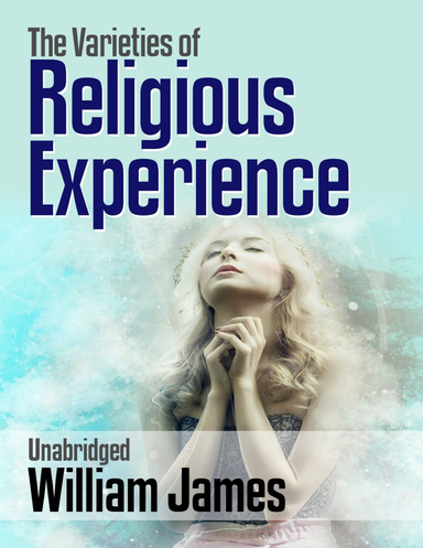 The Varieties of Religious Experience (Unabridged)
