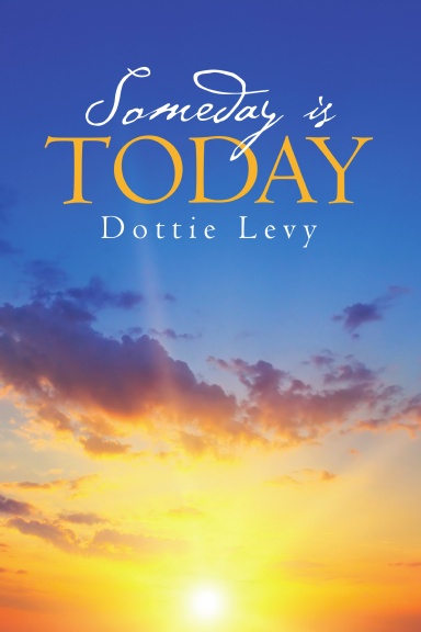 Someday Is Today