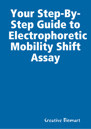 Your Step-By-Step Guide to Electrophoretic Mobility Shift Assay