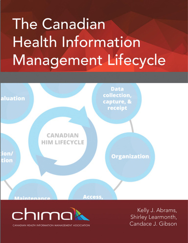 The Canadian Health Information Management Lifecycle