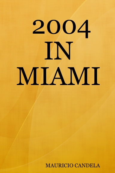 2004 IN MIAMI