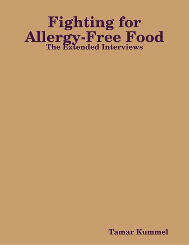 Fighting for Allergy-Free Food - The Extended Interviews