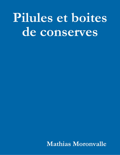 Pilules et boites de conserves