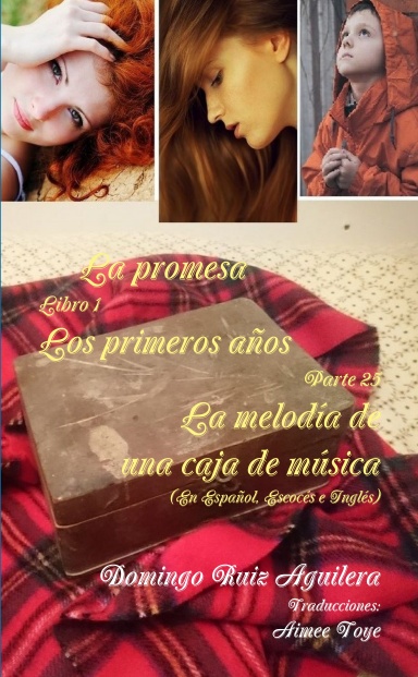LA PROMESA libro 1 LOS PRIMEROS AÑOS Parte 25 La melodía de una caja de música (En Español, Escocés e Inglés)