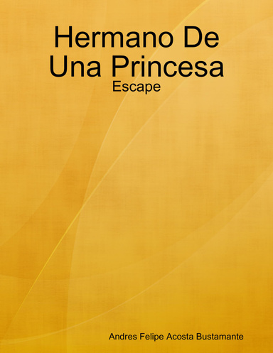 Hermano De Una Princesa: Escape