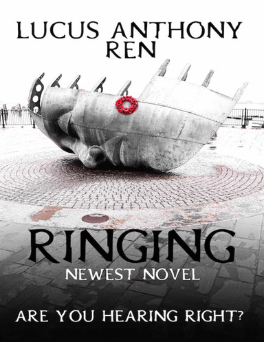 Ringing: Newest Novel: Are You Hearing Right?