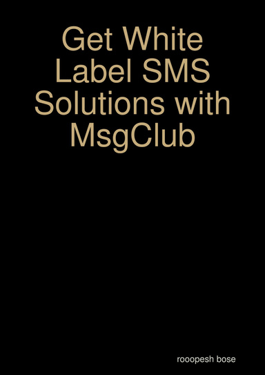 Get White Label SMS Solutions with MsgClub