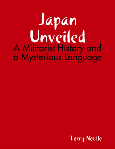 Japan Unveiled: A Militarist History and a Mysterious Language
