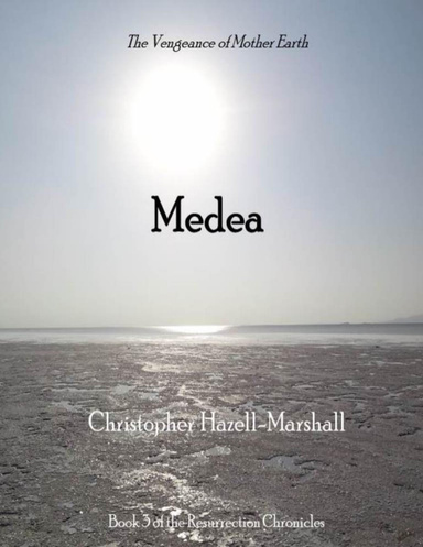 Medea: The Wrath of Mother Earth