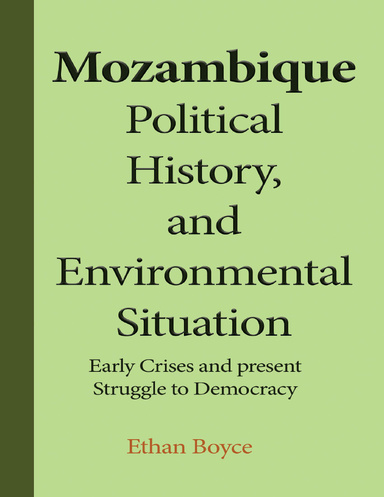 Mozambique Political History, and Environmental Situation