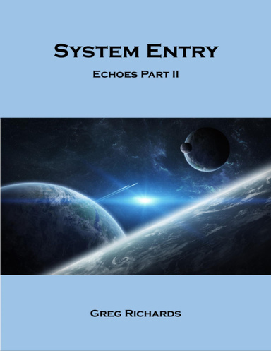 System Entry - Echoes Part 2