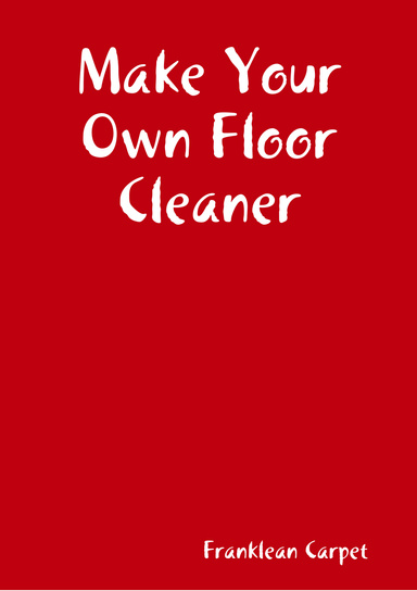 Make Your Own Floor Cleaner