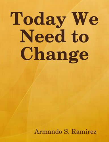 Today We Need to Change