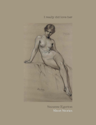I Really Did Love Her - Short Stories