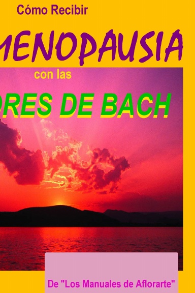 RECIBIR LA MENOPAUSIA CON LAS FLORES DE BACH