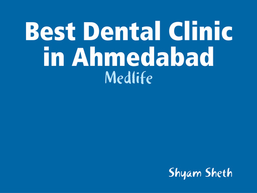 Best Dental Clinic in Ahmedabad - Medlife