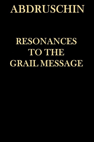 RESONANCES TO THE GRAIL MESSAGE (COMPOSITE EDITION)