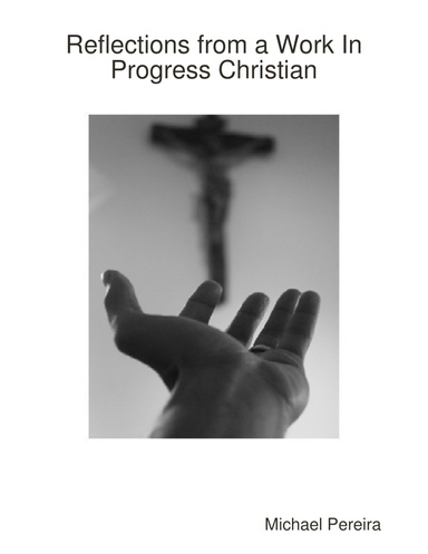Reflections from a Work In Progress Christian