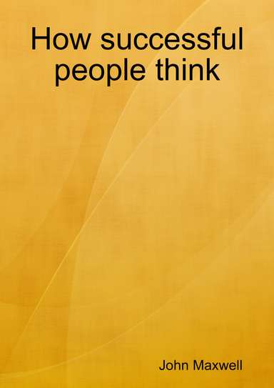 How successful people think
