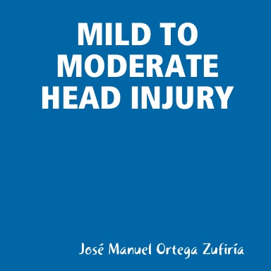 MILD TO MODERATE HEAD INJURY