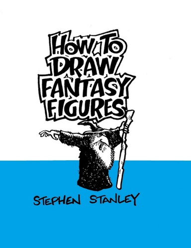 How to Draw Fantasy Figures