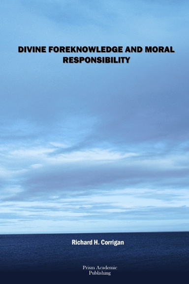 Divine Foreknowledge and Moral Responsibility