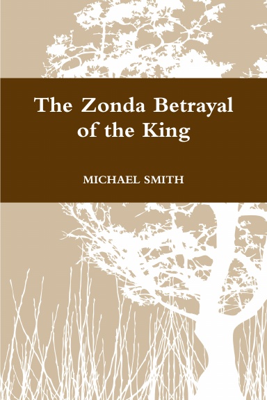The Zonda Betrayal of the King