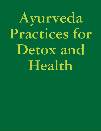Ayurveda Practices for Detox and Health