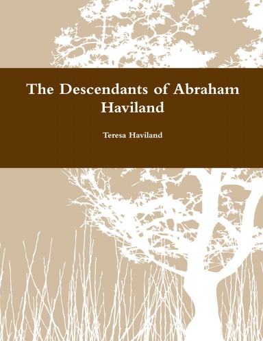 The Descendants of Abraham Haviland