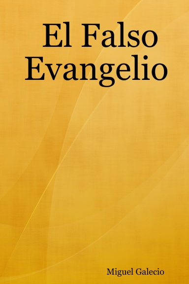El Falso Evangelio