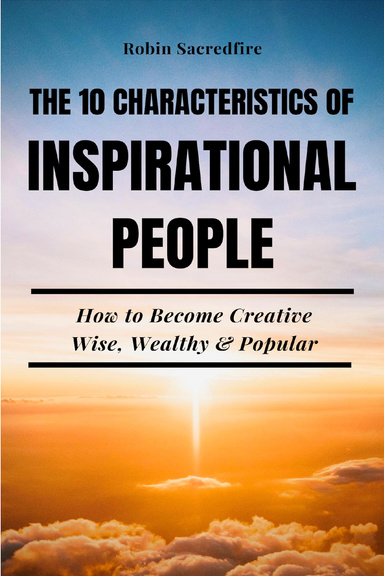 The 10 Characteristics of Inspirational People