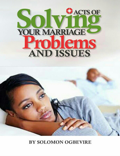 Acts of Solving Your Marriage Problems and Issues