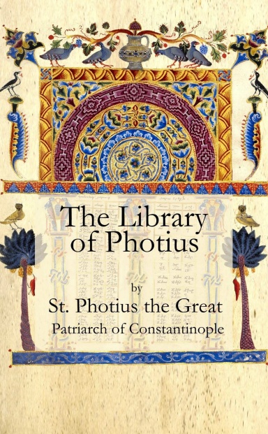 The Library or Bibliotheca of St Photius the Great