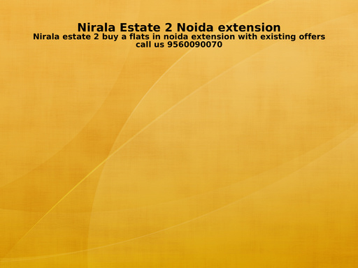 Niralaestate2noidaextension
