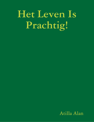 Het Leven Is Prachtig!