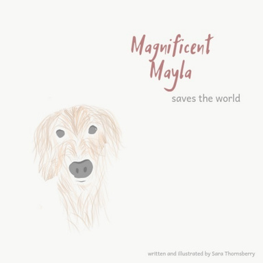 Magnificent Mayla Saves the World