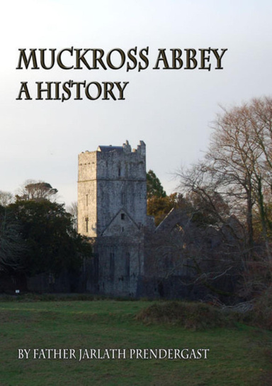 Muckross Abbey: A History