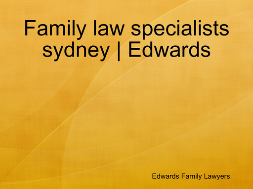 Family law specialists sydney | Edwards