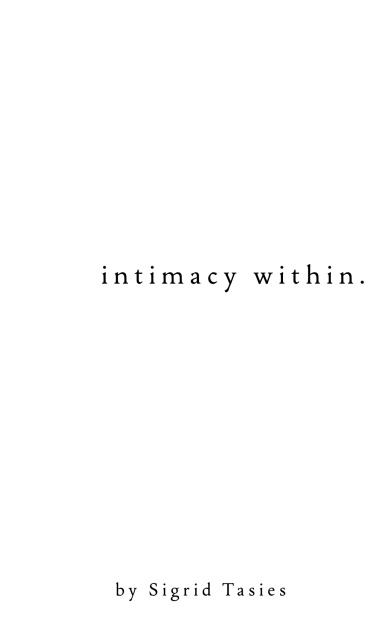 intimacy within.