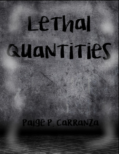 Lethal Quantities