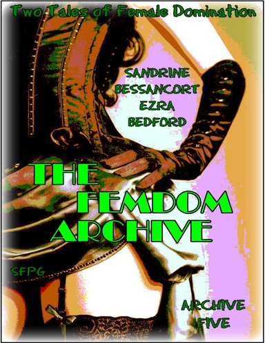 The Femdom Archive - Archive Five