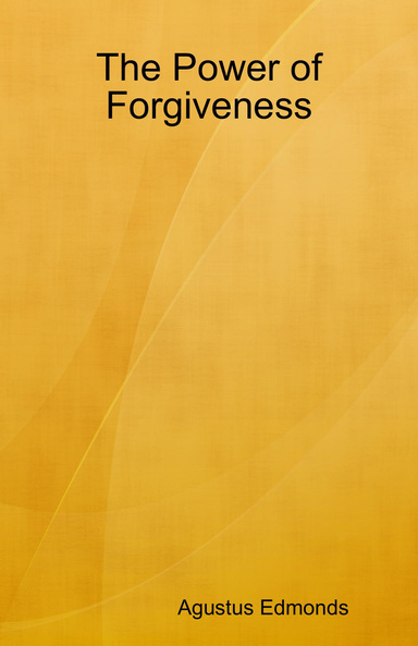 The Power of Forgiveness