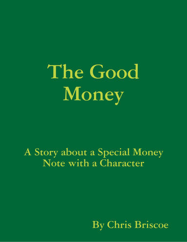 "The Good Money: Part of the Too Good Goody Two Series"