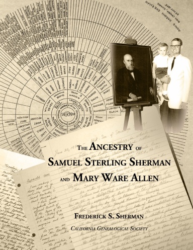 The Ancestry of Samuel Sterling Sherman and Mary Ware Allen