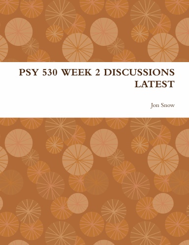 PSY 530 WEEK 2 DISCUSSIONS LATEST