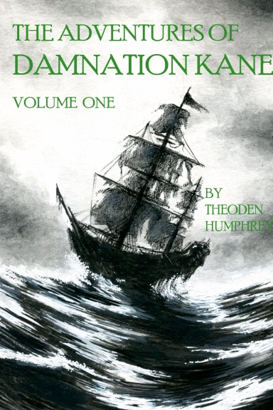 The Adventures of Damnation Kane, Volume I